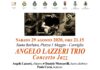 Cavriglia: Trio Jazz Angelo Lazzeri a Santa Barbara per “Terre d’Arezzo Music Festival”