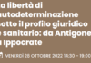 La libertà di autodeterminazione sotto il profilo giuridico e sanitario: da Antigone a lppocrate