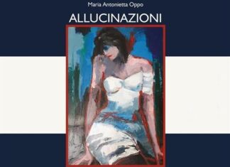 Allucinazioni: la raccolta di poesie di Maria Antonietta Oppo